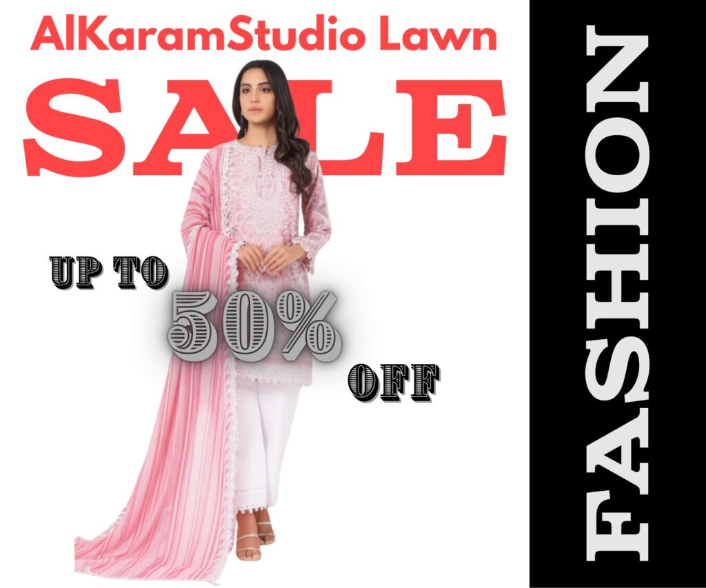 Promotional image for AlKaramStudio's Lawn Sale, featuring a model in a pink outfit with the text 'Up to 50% Off' and 'Fashion' on the side