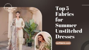 Infographic listing the top 5 fabrics ideal for summer unstitched dresses, from zarifabric.com