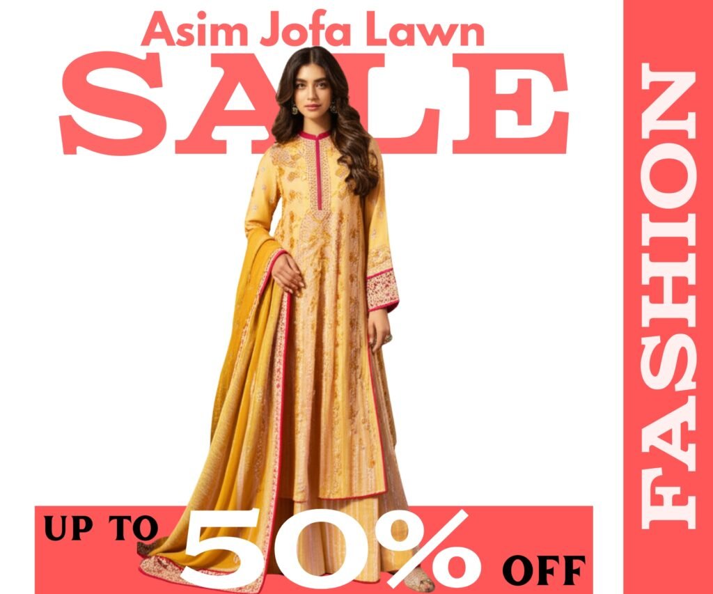 Promotional image for Asim Jofa's Lawn Sale, featuring a model in a yellow outfit with the text 'Up to 50% Off' and 'Fashion' on the side