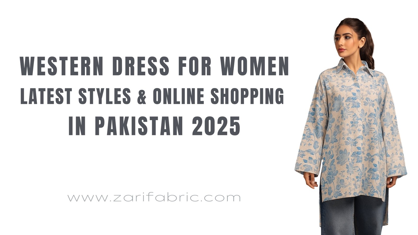 Western Dress for Women – Latest Styles & Online Shopping in Pakistan 2025